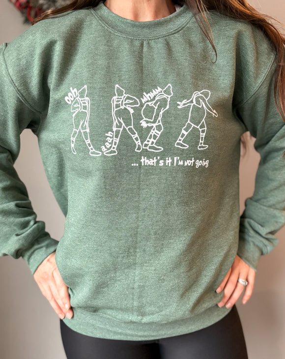 I'm Not Going Crewneck